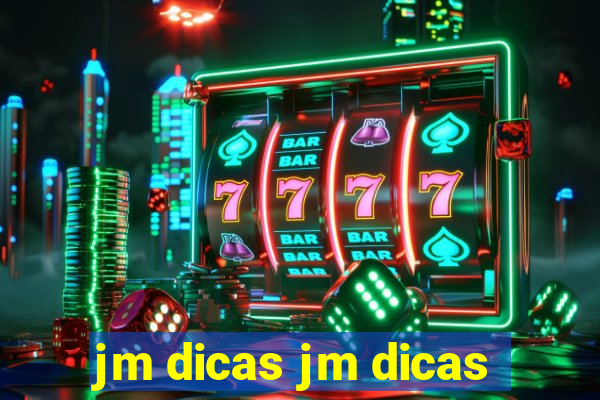 jm dicas jm dicas